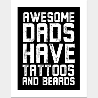 Mens Awesome Dads Have Tattoos And Beards Shirt Fathers Day Gift Posters and Art